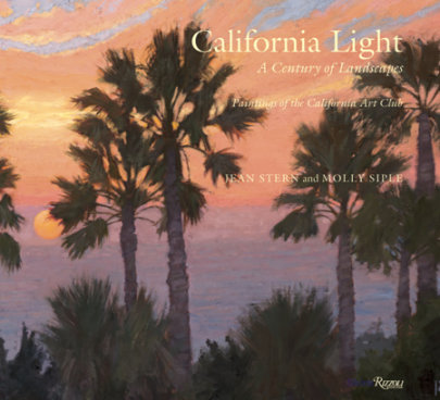 California Light: A Century of Landscapes - Author Jean Stern and Molly Siple, with The California Club