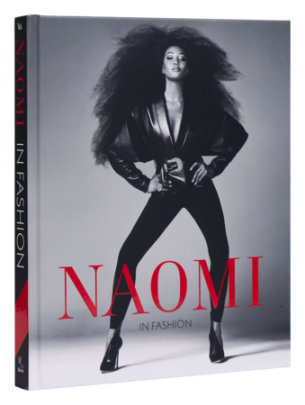 Naomi In Fashion - Edited by Sonnet Stanfill and Elisabeth Murray, Contributions by Tristram Hunt and Edward Enninful and Tim Blanks