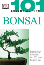 101 Essential Tips: Bonsai 