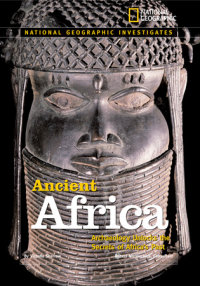 Cover of National Geographic Investigates: Ancient Africa