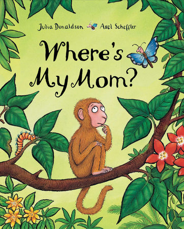 Where's My Mom? by Julia Donaldson: 9780803732285