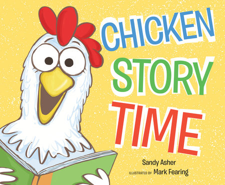 Chicken Story Time by Sandy Asher 9780803739444