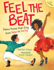 Feel the Beat: Dance Poems that Zing from Salsa to Swing 