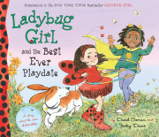 Ladybug Girl and the Best Ever Playdate 