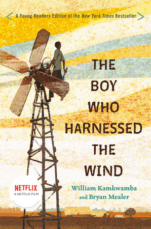 The Boy Who Harnessed the Wind (Movie Tie-in Edition)