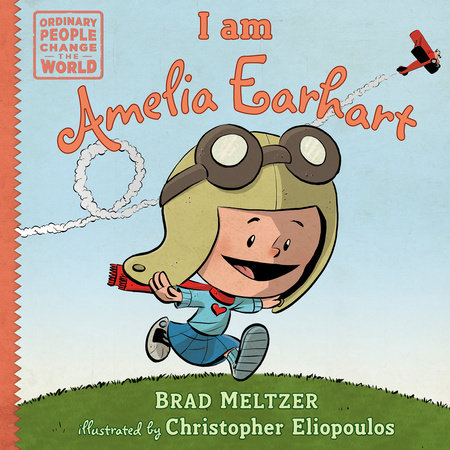 I am Amelia Earhart by Brad Meltzer: 9780803740822