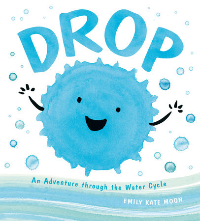 Drop by Emily Kate Moon 9780803741447 PenguinRandomHouse Books