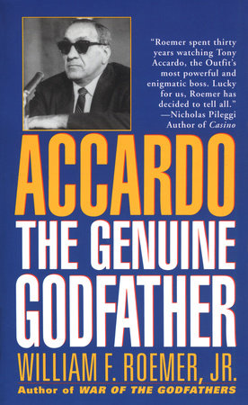 Accardo The Genuine Godfather by William F. Roemer Jr