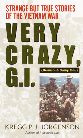 Very Crazy G I By Kregg P Jorgenson Penguinrandomhouse Com Books