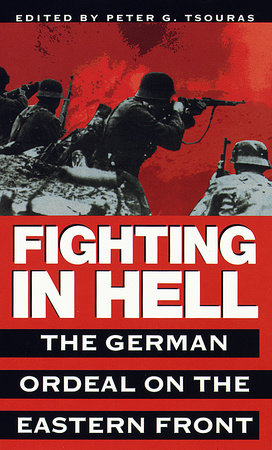 Fighting in Hell by Peter G. Tsouras: 9780804116985