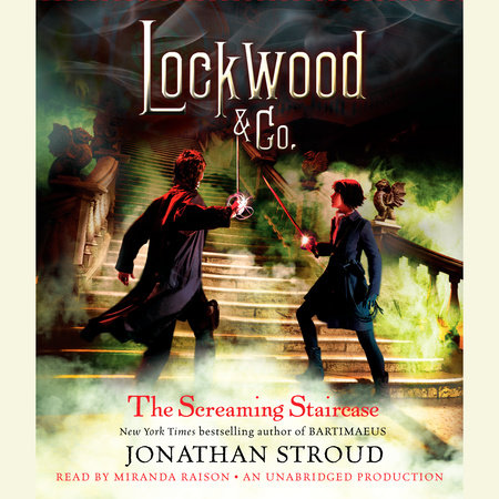 Lockwood & Co.: The Screaming Staircase by Jonathan Stroud