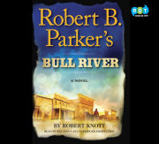 Robert B. Parker's Bull River 