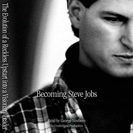 Becoming Steve Jobs by Brent Schlender & Rick Tetzeli