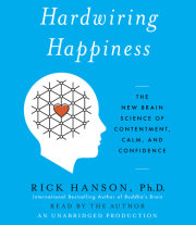 Hardwiring Happiness 