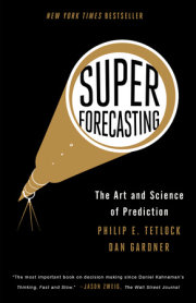 Now in paperback: SUPERFORECASTING by Philip E. Tetlock and Dan Gardner