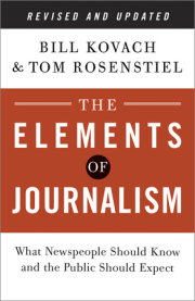 The Elements of Journalism, Revised and Updated 3rd Edition 