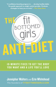 The Fit Bottomed Girls Anti-Diet by Jennipher Walters & Erin Whitehead