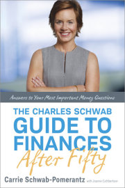 The Charles Schwab Guide to Finances After Fifty from Carrie Schwab-Pomerantz and Joanne Cuthbertson