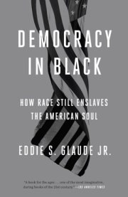 Now in paperback: DEMOCRACY IN BLACK by Eddie S. Glaude, Jr.