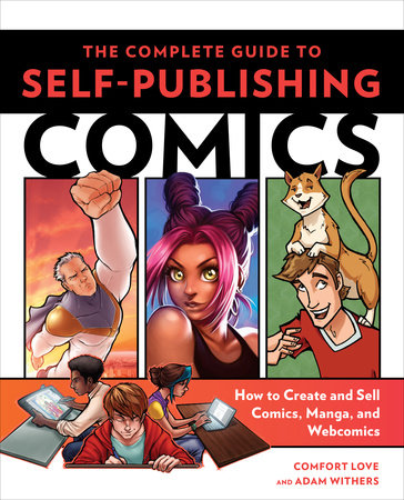 The Complete Guide to Self-Publishing Comics