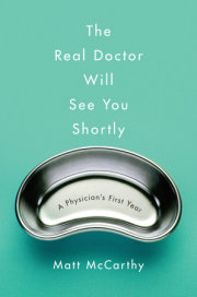 Matt McCarthy offers a funny, candid memoir of his intern year at a New York hospital and a scorchingly frank look at how doctors are made in The Real Doctor Will See You Shortly