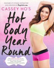 New Book by CASSEY HO, YouTube’s #1 Fitness Instructor — CASSEY HO’S HOT BODY YEAR-ROUND