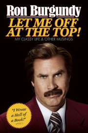 Legendary anchorman Ron Burgundy’s highly anticipated autobiography