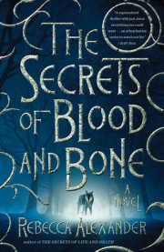 The Secrets of Blood and Bone, a gripping supernatural thriller by Rebecca Alexander