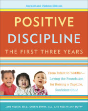 Positive Discipline: The First Three Years, Revised and Updated Edition 