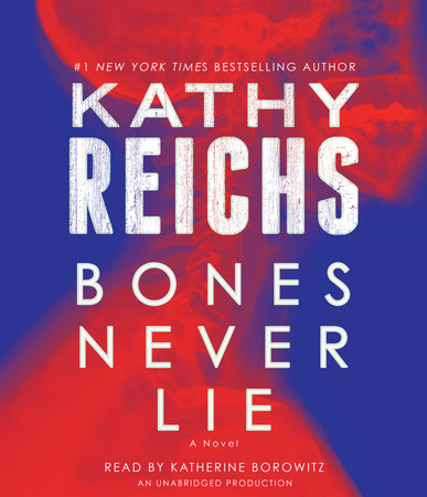 Bones Never Lie by Kathy Reichs