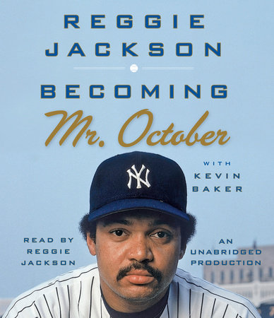 Becoming Mr. October by Reggie Jackson & Kevin Baker