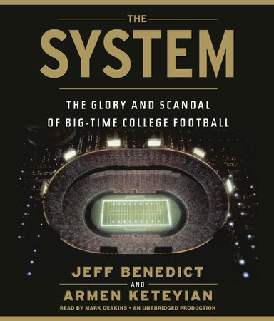 The System by Jeff Benedict & Armen Keteyian