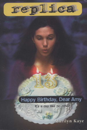 Happy Birthday, Dear Amy (Replica #16) by Marilyn Kaye