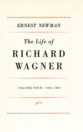Life of Richard Wagner, Volume 1: 1813-1848 by Ernest Newman Life of Richard Wagner, Volume 1: 1813-1848 by Ernest Newman