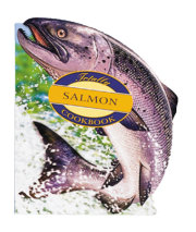 Totally Salmon Cookbook 