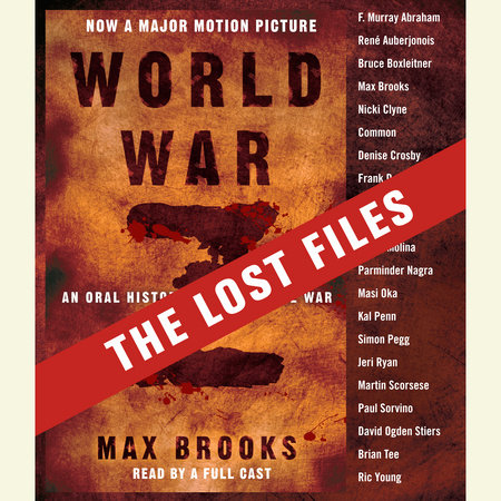 World War Z: The Lost Files by Max Brooks