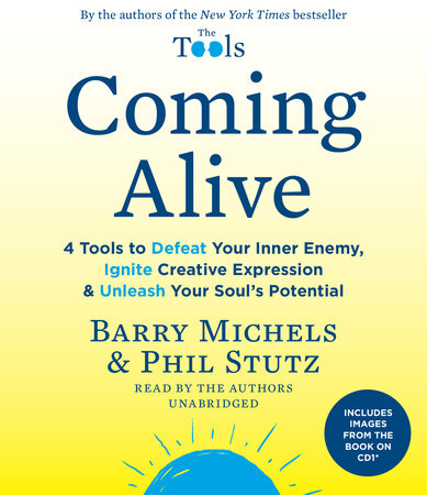 Coming Alive by Barry Michels & Phil Stutz