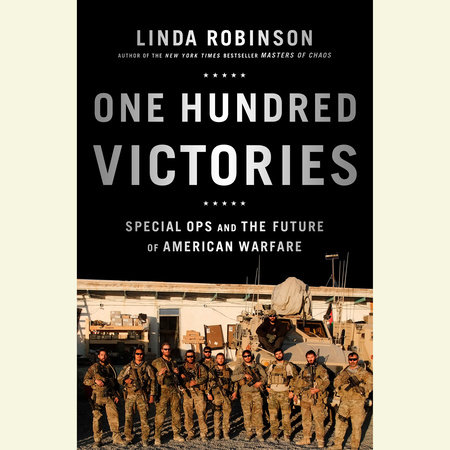 One Hundred Victories by Linda Robinson