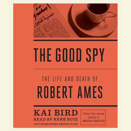 The Good Spy by Kai Bird