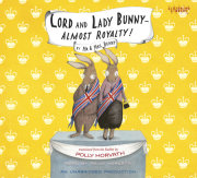 Lord and Lady Bunny--Almost Royalty! 