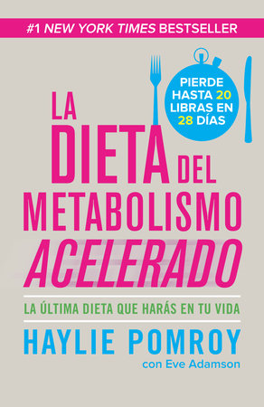 La dieta del metabolismo acelerado / The Fast Metabolism Diet by Haylie  Pomroy: 9780804169523 : Books