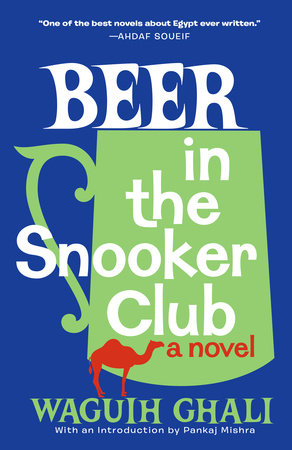 Beer in the Snooker Club by Waguih Ghali