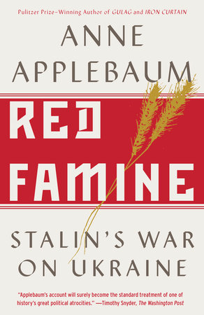 hjælp Springe efterligne Red Famine by Anne Applebaum: 9780804170888 | PenguinRandomHouse.com: Books