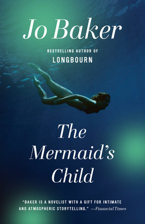 The Mermaid's Child by Jo Baker