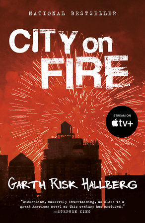 City On Fire By Garth Risk Hallberg Reading Guide Penguinrandomhouse Com Books