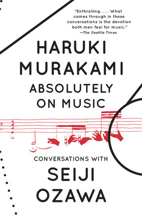 Absolutely on Music by Haruki Murakami and Seiji Ozawa