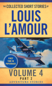 The Collected Short Stories of Louis L'Amour, Volume 4, Part 2