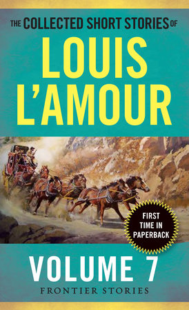 The Collected Short Stories of Louis L'Amour: Unabridged Selections From The Frontier Stories, Volume 5 [Book]