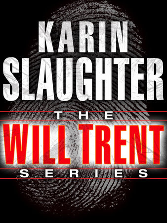 WILL TRENT SERIES — Karin Slaughter