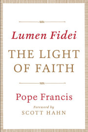 Lumen Fidei: The Light of Faith 